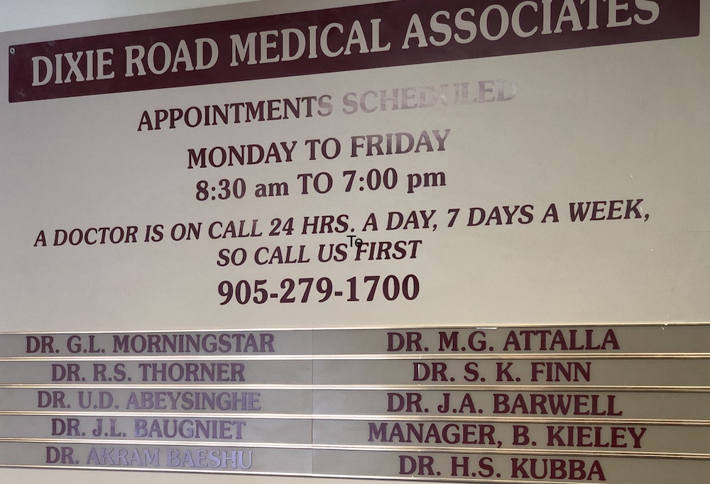 Dixie road family doctors , English, Arabic, French , Accepting New Patients , mississauga , Etobicoke, toronto, lakeshore, brampton, peel region, Dr.Baeshu, Dr,Thorner, Dr.Thornloe, Dr.Attalla, Dr.Kubba, Dr.Baugniet,Dr.Barwell, Dr.Finn,Dr.Abeysinghe